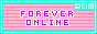Button of blue and pink pixels saying Forever Online