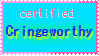Bright blue stamp saying certified cringeworthy