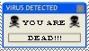 Stamp with error message saying Virus Detected. You are dead